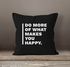 Kissenbezug Do more of What makes you happy Geschenk Zitat MoonWorks®preview