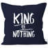 Kissenbezug King of Nothing Kissen-Hülle Partner Hochzeit 40x40 MoonWorks®preview