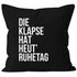 Kissenbezug mit Spruch - die Klapse hat heut` Ruhetag - Baumwolle Moonworks®preview