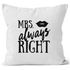 Kissenbezug Mrs Always Right Hochzeit Kissen-Hülle Deko-Kissen 40x40 MoonWorks®preview