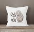 Kissenbezug Owl I need is you All i need is you Liebe Spruch Love Quote lustig verliebt Freund Freundin Kissen-Hülle Deko-Kissen 40x40 Baumwolle MoonWorks®preview