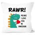 Kissenbezug Spruch Rawr means I Love you in dinosaur! Dinosaurier Aufdruck Geschenk Liebe Liebeserklärung Ich liebe dich SpecialMe®preview