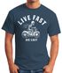 Live Fast Die last Herren Spruch Fun T-Shirt Fun-Shirt Moonworks®preview