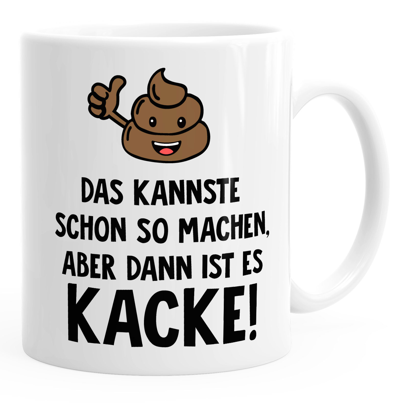 Lustige KaffeeTasse mit Spruch Das Kannste so machen, aber dann ist es