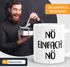 lustige Kaffee-Tasse Nö Einfach Nö Spruch Sprüche Arbeit Büro Kollegen MoonWorks®preview