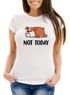 Lustiges Damen T-Shirt Not Today Chillen Fun-Shirt Moonworks®preview