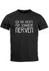 Lustiges Herren T-Shirt Ich bin nichts für schwache Nerven Fun Shirt Moonworks®preview