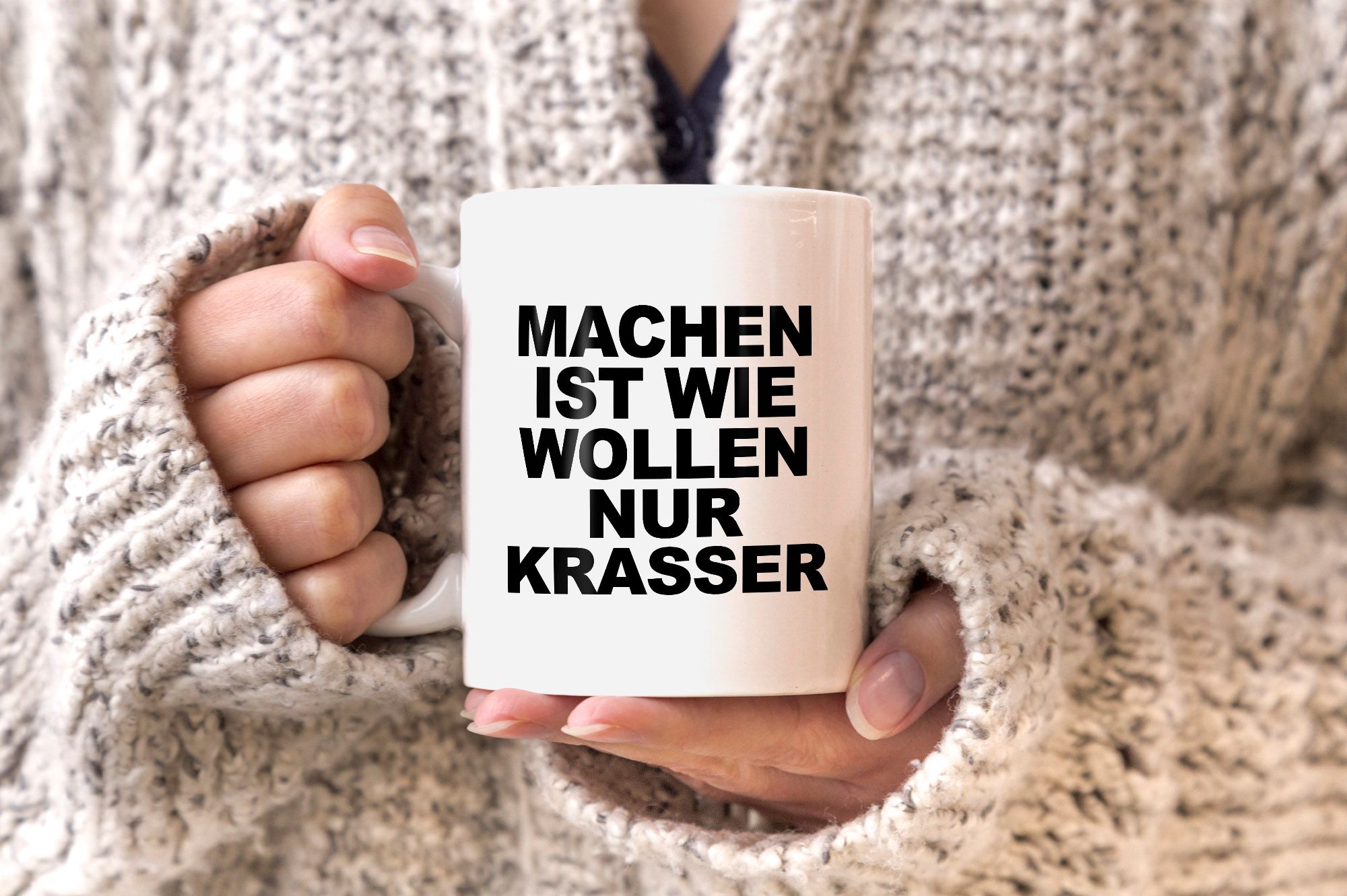 Machen Ist Wie Wollen Nur Krasser Bedeutung Machen ist wie Wollen nur krasser Spruch Kaffee-Tasse MoonWorks® | Akowi