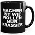 Machen ist wie Wollen nur krasser Spruch Kaffee-Tasse  MoonWorks®preview