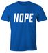 NOPE Herren T-Shirt Spruch-Shirt Moonworks®preview