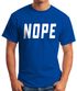 NOPE Herren T-Shirt Spruch-Shirt Moonworks®preview