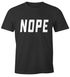 NOPE Herren T-Shirt Spruch-Shirt Moonworks®preview