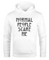 Normal People Scare Me Kapuzen-Pullover Hoodie Herren Moonworks®preview