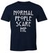 Normal People Scare Me T-Shirt Herren Fun-Shirt Moonworks®preview