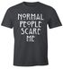 Normal People Scare Me T-Shirt Herren Fun-Shirt Moonworks®preview