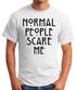 Normal People Scare Me T-Shirt Herren Fun-Shirt Moonworks®preview