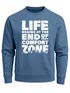 Sweatshirt Herren ohne Kapuze Spruch End of your comfort Zone Pullover Graphic Fashion Streetwear Neverless®preview