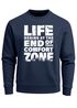 Sweatshirt Herren ohne Kapuze Spruch End of your comfort Zone Pullover Graphic Fashion Streetwear Neverless®preview