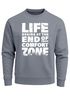 Sweatshirt Herren ohne Kapuze Spruch End of your comfort Zone Pullover Graphic Fashion Streetwear Neverless®preview