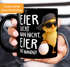 Tasse mit Spruch Eier sucht man nicht Eier hat man - Männer Statement - Bürotasse lustige Kaffeebecher - Keramik MoonWorks®preview