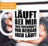 Tasse mit Spruch Läuft bei mir zwar rückwärts und bergab aber läuft Kaffeetasse MoonWorks®preview