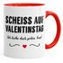 Tasse Scheiß auf Valentinstag Ich liebe dich jeden Tag Kaffeetasse Teetasse Keramiktasse MoonWorks®preview