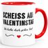 Tasse Scheiß auf Valentinstag Ich liebe dich jeden Tag Kaffeetasse Teetasse Keramiktasse MoonWorks®preview