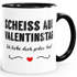 Tasse Scheiß auf Valentinstag Ich liebe dich jeden Tag Kaffeetasse Teetasse Keramiktasse MoonWorks®preview