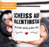 Tasse Scheiß auf Valentinstag Ich liebe dich jeden Tag Kaffeetasse Teetasse Keramiktasse MoonWorks®preview