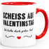 Tasse Scheiß auf Valentinstag Ich liebe dich jeden Tag Kaffeetasse Teetasse Keramiktasse MoonWorks®preview