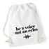 Turnbeutel Be a voice not an echo Hipster Beutel Tasche Baumwolle Gymbagpreview