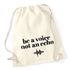 Turnbeutel Be a voice not an echo Hipster Beutel Tasche Baumwolle Gymbagpreview