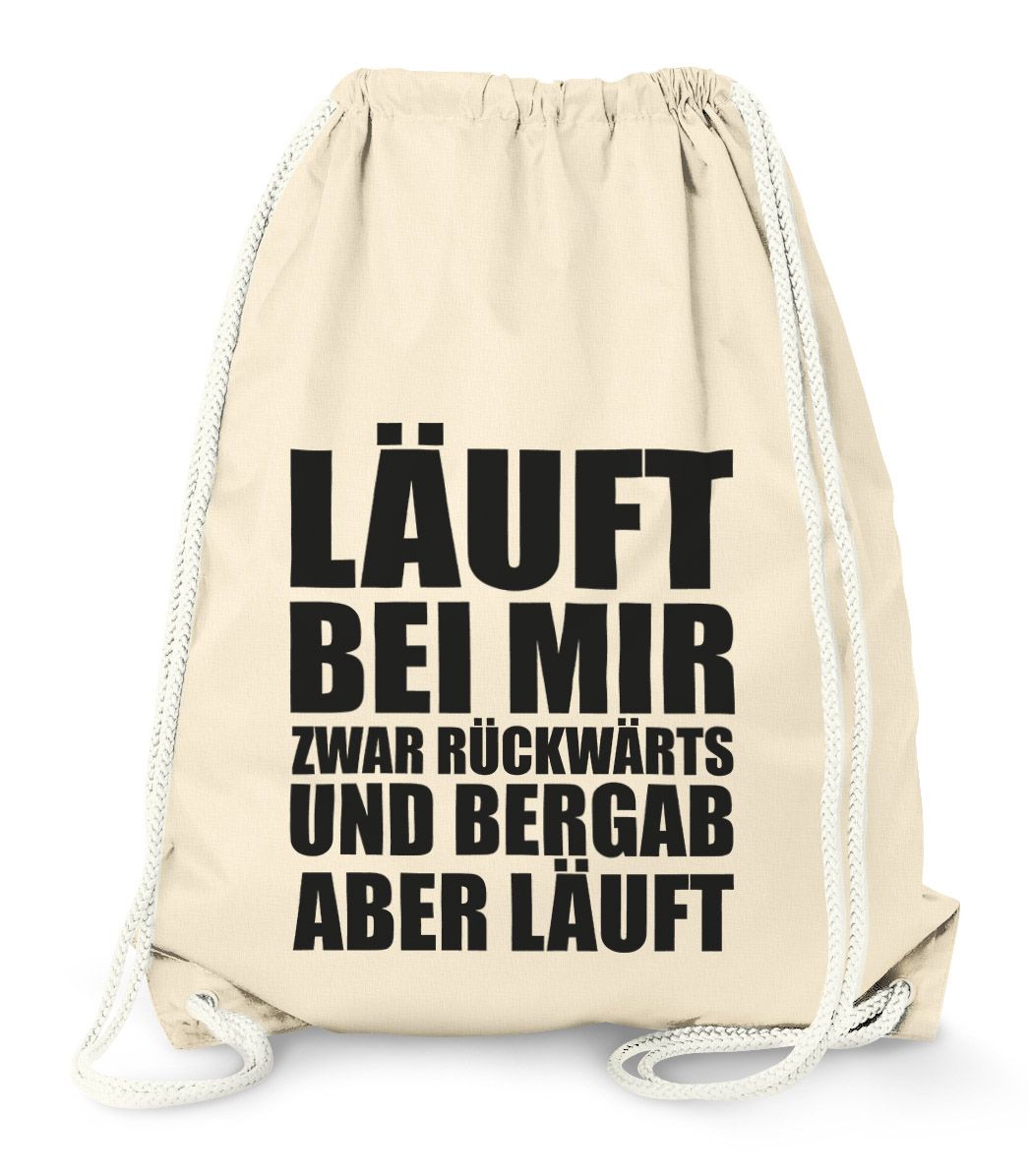 Turnbeutel Gym Bag - Läuft bei mir zwar rückwärts und bergab aber ... Turnbeutel Gym Bag - Läuft bei mir zwar rückwärts und bergab aber ...