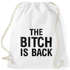 Turnbeutel mit Spruch - The B*tch is back - Moonworks®preview