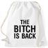 Turnbeutel mit Spruch - The Bitch is back - Moonworks®preview