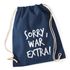 Turnbeutel mit Sprüchen "Sorry war extra" Hipster Beutel Tasche Jutebeutel Gymbagpreview