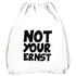 Turnbeutel Not Your Ernst Spruch lustig Statement Gymbag Moonworks®preview