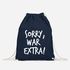 Turnbeutel Sorry war Extra - Sprüche Lustig Hipster  - Moonworks®preview