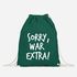 Turnbeutel Sorry war Extra - Sprüche Lustig Hipster  - Moonworks®preview