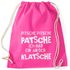 Turnbeutel Spruch Pitsche Pitsche Patsche Ich hab einen an der Klatsche Gymsac Moonworks®preview