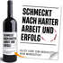 Weinetikett selbstklebend - Geschenk Abschluss - personalisiert mit Wunschtext - Spruch Schmeckt nach Arbeit und Erfolg Moonworks®preview