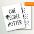 Weinetikett selbstklebend - Geschenk Abschluss - Spruch One Degree Hotter Flaschen-Label Moonworks®preview