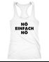 witziges Damen Tanktop Tank Top Nö einfach Nö Fun Shirt lusitg Spruch Racerback Moonworks®preview